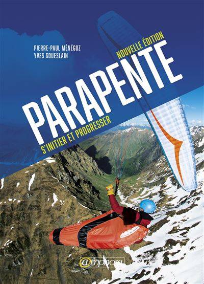 Livre Parapente, s'initier et progresser